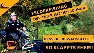 Der schnelle Trick mit der Schnur -FEEDERFISHING