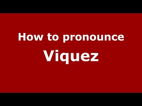 How to pronounce Viquez (Colombian Spanish/Colombia)  - PronounceNames.com