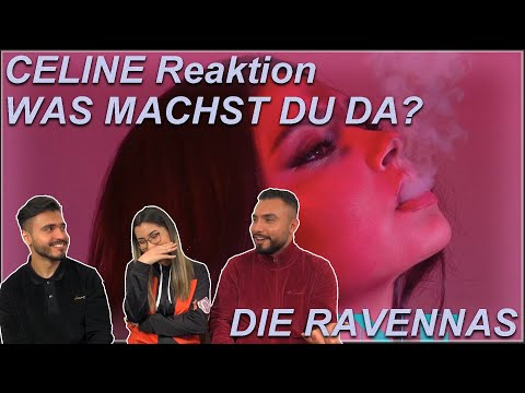 HEFTIGE NEWCOMERIN !! | Reaktion auf Celine "Was machst du da?" | Die Ravennas