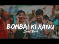 Bombai Ki Ranu Song Slowed Reverb RAMU RATHOD LIKHITHA KALYAN KEYS