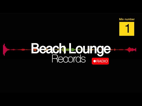 Beach Lounge Radio (Mix 1)