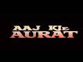 Aaj Kie Aurat 1993 Superhit Hindi Movie Dimple Kapadia Jeetendra Sujata Mehta
