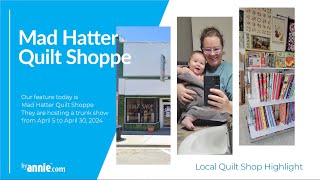LQS Highlight - Mad Hatter Quilt Shoppe