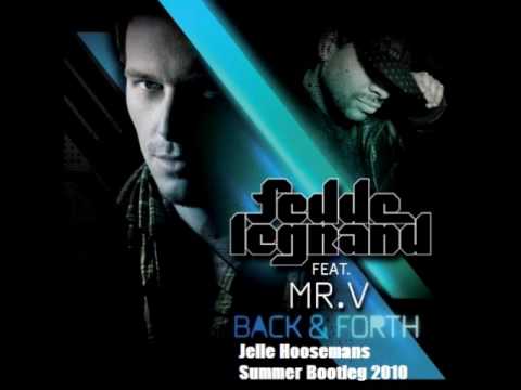 Fedde Le Grand Feat Mr.V -Back & Forth(JelleHoosemans Summer Bootleg 2010 )