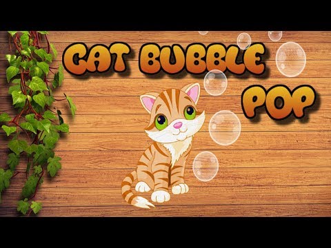 Cat Game - Bubble Pop