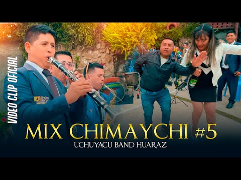 MIX CHIMAYCHI #5 - UCHUYACU BAND HUARAZ - VIDEO CLIP OFICIAL