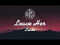 LUCKI - Leave Her (Lyrics)