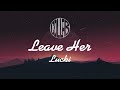 LUCKI Leave Her Lyrics