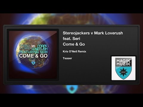 Stereojackers v Mark Loverush feat. Seri - Come & Go (Kris O'Neil Remix) (Teaser)