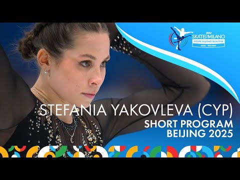 Stefania YAKOVLEVA (CYP) | Women Short Program | #SkateToMilano | 2025 – Beijing