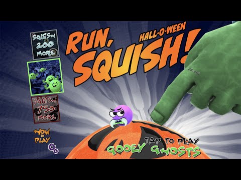 Run, Squish!