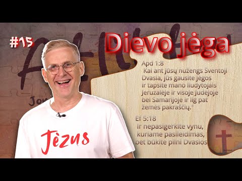 15. DIEVO JĖGA