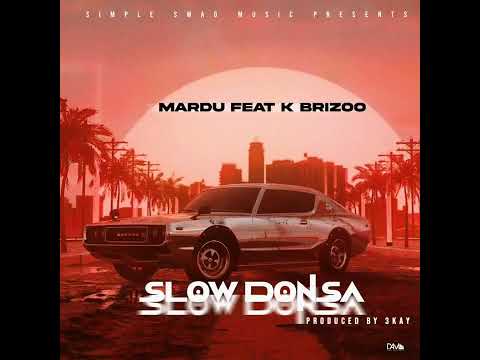 Mardu ft k brizzo (title slow donsa)