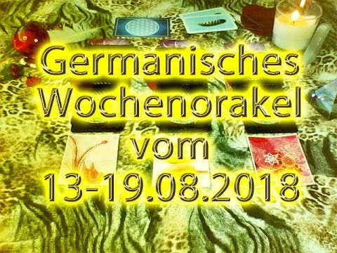 Germanisches Wochenorakel vom 13-19.08.2018