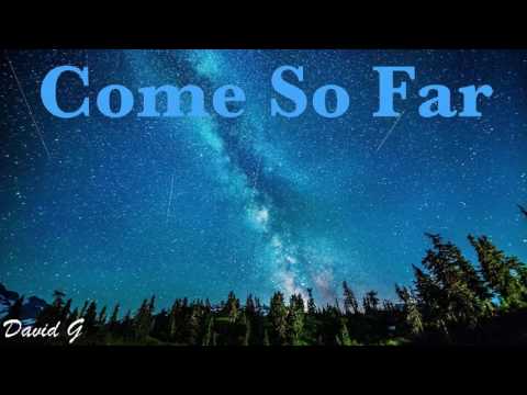 Come So Far - David G ft Nate