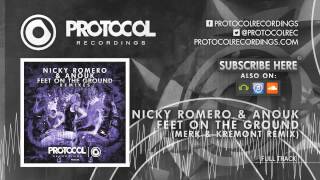 Nicky Romero &amp; Anouk - Feet On The Ground (Merk &amp; Kremont Remix)