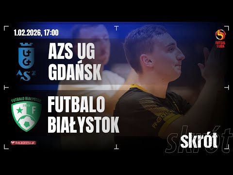 ⚽️ AZS UG GDAŃSK - FUTBALO BIAŁYSTOK  🔴 skrót | 1 POLSKA LIGA FUTSALU