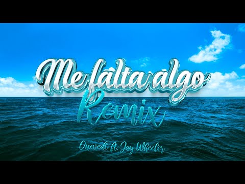 ME FALTA ALGO REMIX - Quevedo ft.Jay Wheeler
