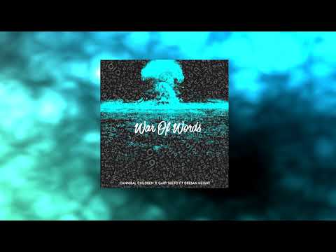 War Of Words - Gaby Nieto x Cannibal Children Ft  Dresan Height