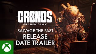 Cronos: The New Dawn - Salvage the Past - Release Date Trailer