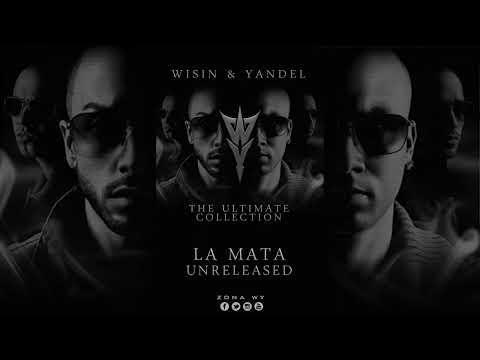 Wisin & Yandel - La Mata (Unreleased Version)