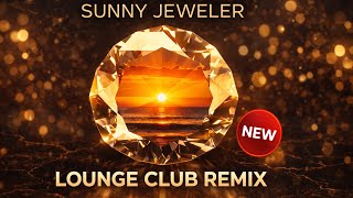 Download lagu Sunset (Lounge Club Remix) Sunny Jeweler #club #remix #djSunnyJeweler #relaxing #dance  mp3