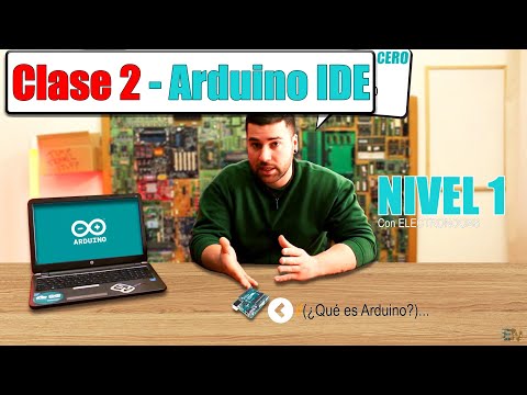 Curso Arduino Nivel 1 - Clase 2: El IDE de Arduino