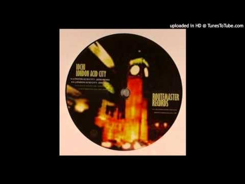 Lochi - London Acid City (2006 Remix)