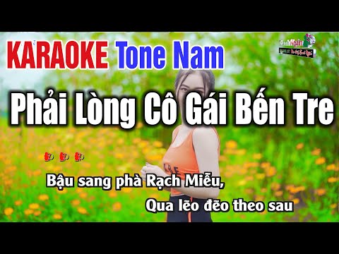 Phải Lòng Cô Gái Bến Tre Karaoke Tone Nam ( Bản Phối Chuẩn )  - Organ Thanh Ngân