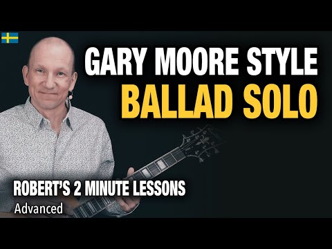 Gary Moore Style Slow Ballad Solo - Robert's 2 Minute Lessons (26)