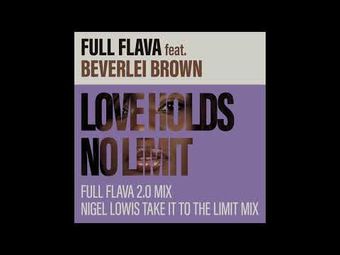 Love Holds No Limit - Full Flava feat Beverlei Brown (Full Flava 2 0 Mix) (Official Audio)