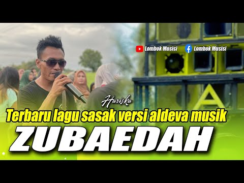 ZUBAEDAH - LAGU SASAK VERSI ALDEVA MUSIK VOCAL HARISKA