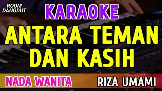 Download lagu ANTARA TEMAN DAN KASIH - KARAOKE NADA WANITA ( RIZA UMAMI ) mp3 Download lagu ANTARA TEMAN DAN KASIH - KARAOKE NADA WANITA ( RIZA UMAMI ) mp3