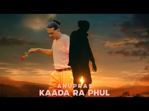 Anupras - Kaada Ra Phul (Official Music video) Prod. @RoniBeat