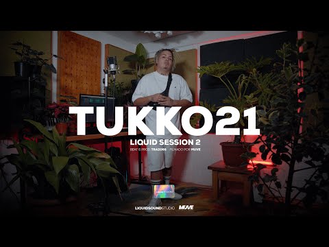 TUKKO21: LIQUID SESSION 2 (PROD. TRAZOSS)