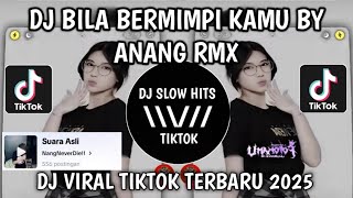 Download lagu DJ BILA BERMIMPI KAMU JAGA DARI TIDURKU BY ANANG RMX || DJ SUARAMU SYAIRKU VIRAL TIKTOK TERBARU 2025 mp3
