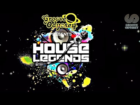 Groove Odyssey Presents House Legends