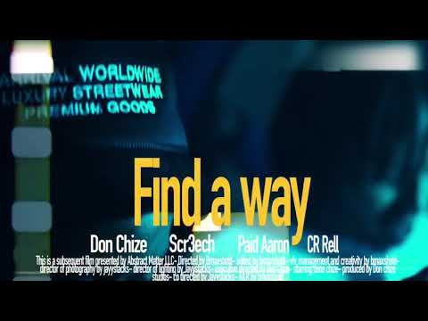 Don Chize x Scr3ech x Paid Aaron x CR Rell - Find A Way