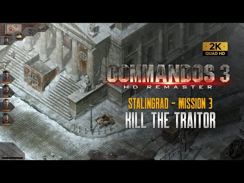 Commandos 3 Hd Remaster | Mission 3 | STALINGRAD | Kill the Traitor | Easy Walkthrough (1440p)