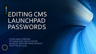 EDITING CMS LAUNCHPAD PASSWORDS