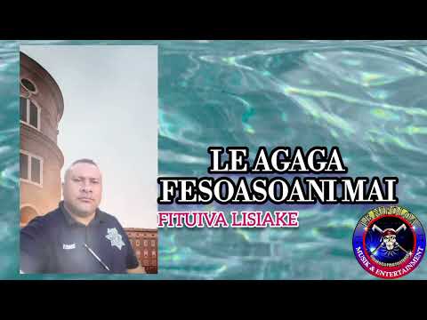 Le Nifoloa - Le Agaga Fesoasoani Mai (Fituiva Lisiake)