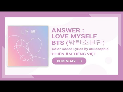 [Phiên âm Tiếng Việt] Answer: Love Myself – BTS