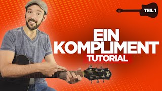 Ein Kompliment - Sportfreunde Stiller - Gitarre lernen - Teil 1