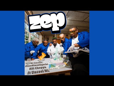 DJ Smallz, ZinedinexSguche & 031choppa - ZEP (Official Audio) feat. Uncool MC