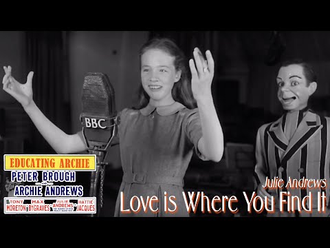 Love is Where You Find It (BBC's Educating Archie, 1951) - Julie Andrews, Peter Brough