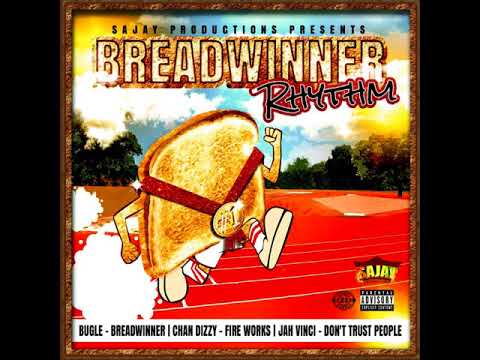 BreadWinner Rhythm Mix (Full  May 2018) Feat. Bugle  Jah Vinci  Chan Dizzy