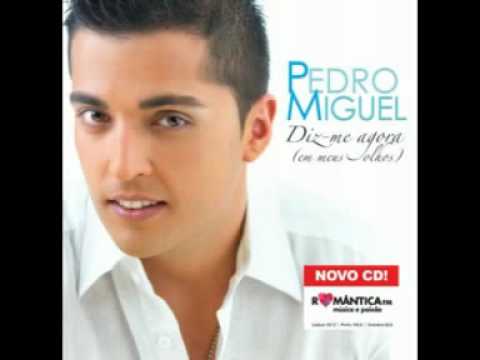 Pedro Miguel - Eu Juro Que Te Amo