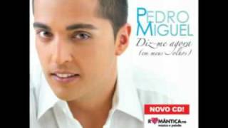 Pedro Miguel - Eu Juro Que Te Amo