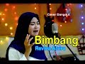 BIMBANG Elvi Sukaesih Revina Alvira Dangdut Cover
