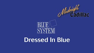 BLUE SYSTEM Dressed In Blue